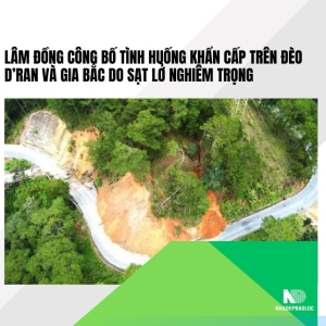 Lâm Đồng công bố tình huống khẩn cấp trên đèo D’ran và Gia Bắc do sạt lở nghiêm trọng