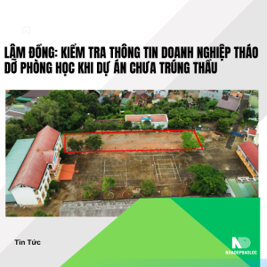 Lâm Đồng: Kiểm tra thông tin doanh nghiệp tháo dỡ phòng học khi dự án chưa trúng thầu