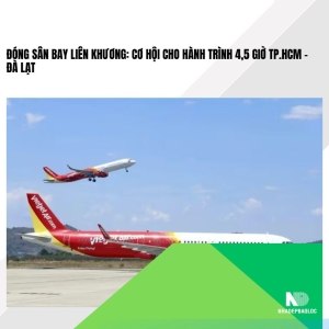 Đóng sân bay Liên Khương: Cơ hội cho hành trình 4,5 giờ TP.HCM – Đà Lạt