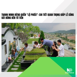 Thanh minh đừng quên “lộ phiếu”: Chi tiết quan trọng giúp lễ cúng gửi đúng đến tổ tiên