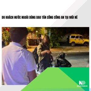 Du khách nước ngoài dùng dao tấn công công an tại Mũi Né