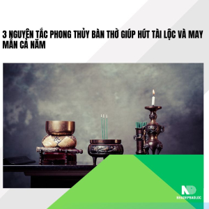 3 nguyên tắc phong thủy bàn thờ giúp hút tài lộc và may mắn cả năm