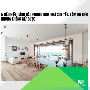 5 dấu hiệu cảnh báo phong thủy nhà suy yếu: Làm ra tiền nhưng không giữ được