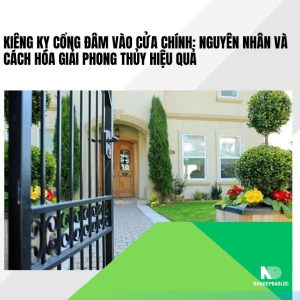 Kiêng kỵ cổng đâm vào cửa chính: Nguyên nhân và cách hóa giải phong thủy hiệu quả