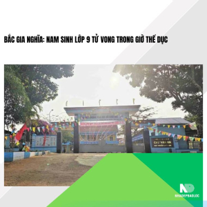 Bắc Gia Nghĩa: Nam sinh lớp 9 tử vong trong giờ thể dục