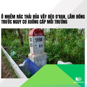 Ô nhiễm rác thải bủa vây đèo D’ran, Lâm Đồng trước nguy cơ xuống cấp môi trường