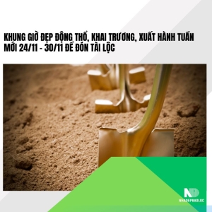 Khung giờ đẹp động thổ, khai trương, xuất hành tuần mới 24/11 – 30/11 để đón tài lộc