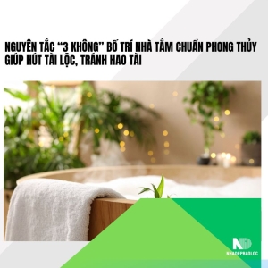 Nguyên tắc “3 không” bố trí nhà tắm chuẩn phong thủy giúp hút tài lộc, tránh hao tài
