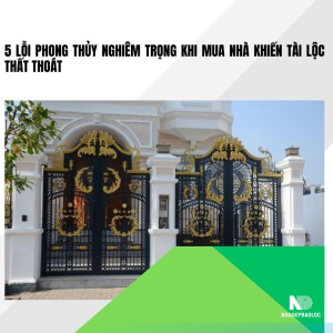 5 lỗi phong thủy nghiêm trọng khi mua nhà khiến tài lộc thất thoát