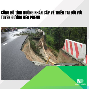 Công bố tình huống khẩn cấp về thiên tai đối với tuyến đường đèo Prenn