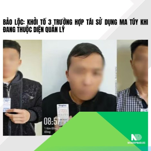 Bảo Lộc: Khởi tố 3 trường hợp tái sử dụng ma túy khi đang thuộc diện quản lý