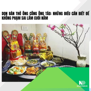 Dọn bàn thờ ông Công ông Táo đúng cách để không phạm sai lầm cuối năm