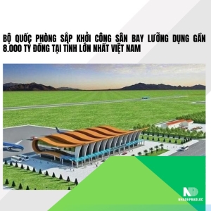 Bộ Quốc phòng sắp khởi công sân bay lưỡng dụng gần 8.000 tỷ đồng tại tỉnh lớn nhất Việt Nam