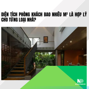 Diện tích phòng khách bao nhiêu m² là hợp lý?