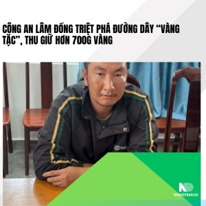 Công an Lâm Đồng triệt phá đường dây “vàng tặc”, thu giữ hơn 700g vàng