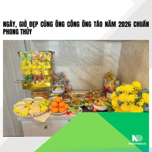 Ngày, giờ đẹp cúng ông Công ông Táo năm 2026 chuẩn phong thủy