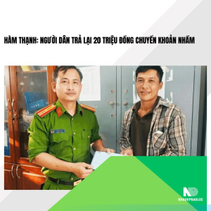 Hàm Thạnh: Người dân trả lại 20 triệu đồng chuyển khoản nhầm