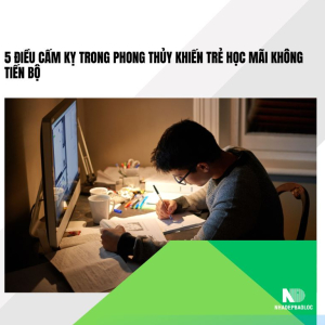 5 điều cấm kỵ trong phong thủy khiến trẻ học mãi không tiến bộ