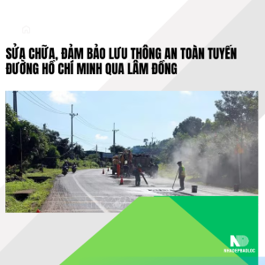 Sửa chữa, đảm bảo lưu thông an toàn tuyến đường Hồ Chí Minh qua Lâm Đồng
