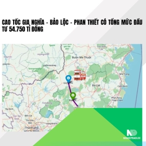 Cao tốc Gia Nghĩa – Bảo Lộc – Phan Thiết có tổng mức đầu tư 54.750 tỉ đồng